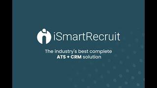 Overview of iSmartRecruit [Applicant Tracking Software + Recruitment CRM]