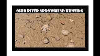 Arrowhead Hunting - Treasure - Archaeology - Ohio River - Documentary - Arrowheads - Antiques -