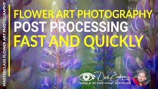 Flower Art Photography Post processing Fast and quickly