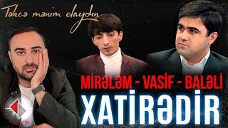 Vasif Azimov, Mirelem Mirelemov, Baleli - Mohtesem Popuri İfalar YENİ