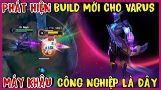 TỐC CHIẾN : Varus Bắn Như Máy Khâu Với Build AD Semi Tank Cực Dị, Vừa Khoẻ Vừa Trâu