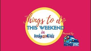 Things to do in Indy This Weekend with Kids | July 8 - 10, 2022