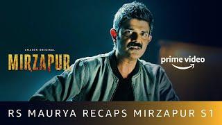 RS Maurya Recaps MIRZAPUR S1 | Amit Sial | Amazon Original | Oct 23