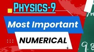 Important Numericals || Class 9th || Physics || 2024 || amir shahzad