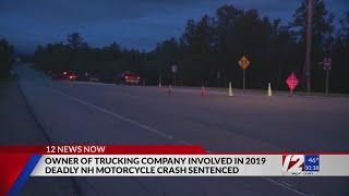 Trucking company owner sentenced on charges related to crash that killed 7 bikers