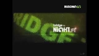 Два Заставка BRIDGE TO NIGHTLIFE RUSONG TV