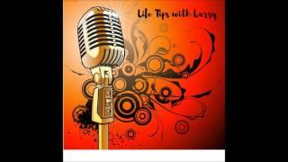 LIFE TIPS WITH LARRY (Larry Hinze)   HQ