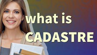 Cadastre | meaning of Cadastre