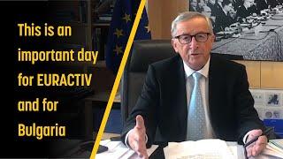 This is an important day for EURACTIV and for Bulgaria