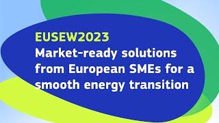 EUSEW2023 | Market-ready solutions from European SMEs for a smooth energy transition