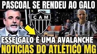 PASCOAL RESSALTOU !!ESSE GALO É UMA AVALANCHE VAI GANHAR UMA COPA ! NOTICIAS DO ATLETICO MG AGORA