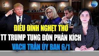 ĐIỀU ĐÌNH NGHẸT THỞ: Donald Trump PHẢN KÍCH vạch trần Liz Cheney lẫn Ủy Ban 6.1