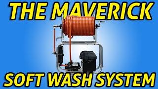 The Maverick! Soft Wash System