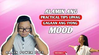 PRACTICAL TIPS UPANG GAGAAN ANG IYONG MOOD | BRAIN POWER 2177