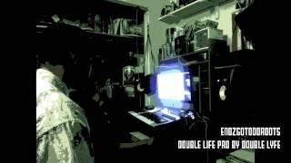 EndzGotOddRoots- Double Life Prd By Double Lyfe