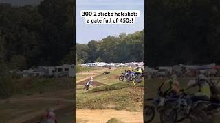 300 2 Stroke Holeshots Gate Full of 450’s  #2stroke #motocross #racing #holeshot #dirtbike #iphone