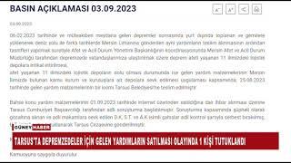 TARSUS'TA DEPREMZEDELER İÇİN GELEN YARDIMLARIN SATILMASI OLAYINDA 1 KİŞİ TUTUKLANDI