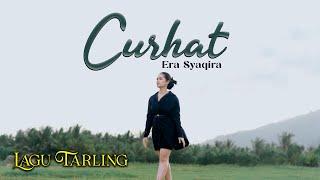 CURHAT (New Tarling ⁉️) - Era Syaqira   |   Official Music Video