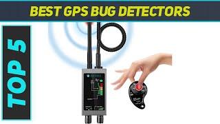 Top 5 Best Gps Bug Detectors in 2024