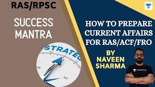 How To Prepare Current Affairs For RPSC? | Success Mantra For RAS/ACF/FRO | RPSC/RAS 2020/2021