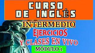 CURSO DE INGLÉS INTERMEDIO COMPLETO GRATIS CON CLASES EN VIVO Y EJERCICIOS