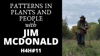 Patterns in Plants and People┃H4H#11 with herbalist jim mcdonald