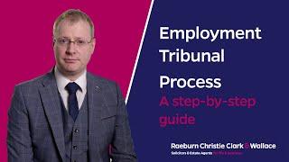 Employment Tribunal Process - A step-by-step guide