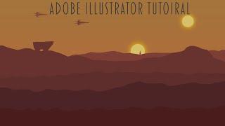 Adobe Illustrator Tutorial, Firewatch Style, Star Wars Tatooine Scene