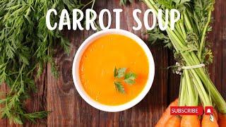 Delicious Carrot Soup Recipe with Ginger | Dairy Free Recipe