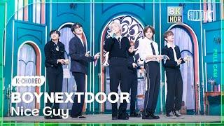 [K-Choreo 8K HDR] 보이넥스트도어 직캠 'Nice Guy' (BOYNEXTDOOR Choreography) 공간음향.Ver @MusicBank 240913