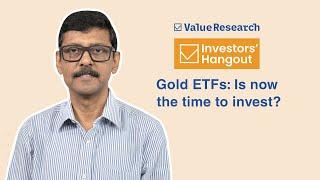 Investing in Gold: Is it the right time? | Gold ETFs explained | Value Research