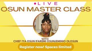 Join my upcoming Live Òsun Master Class!