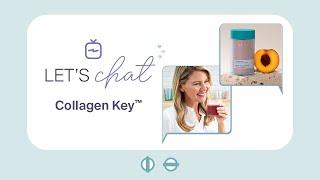 Let's Chat About Collagen Key™ | MONAT Wellness