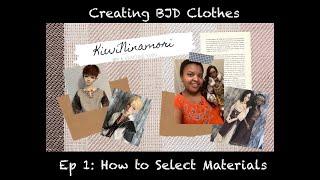 Creating BJD Clothes: Ep 1 How to select materials for a fantasy doll outfit