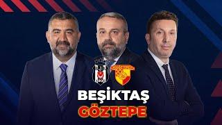 Beşiktaş - Göztepe | Top Bizde @ExxenSpor