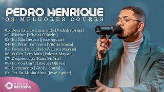 Pedro Henrique | Os Melhores Covers [Coletânea Vol. 1]