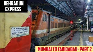 MUMBAI to FARIDABAD || Full Train Journey- PART 2 || Train No. 19019 BDTS HW Dehradun Express!!!