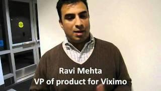 Robin Stavisky interviews Ravi Mehta, Vice President of product for Viximo