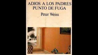 Peter Weiss: Adiós a los padres y Punto de fuga. Novelas autobiográficas del  autor judío alemán.