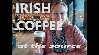 Seeking the Source: Irish Coffee