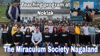 The Miraculum society Nagaland 21 days teaching program at Noklak. started on 21 June.