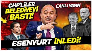 CHP'liler Kayyum Atanan Esenyurt Belediyesini Bastılar! Canlı Yayın!