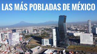 Las 40 CIUDADES más POBLADAS de México 2024