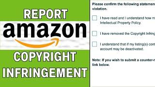 How to Report a Copyright Infringement on Amazon (LATEST GUIDE)