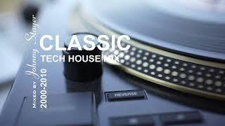 Classic Tech House Mix 2024 | Amazing Tracks from the 2000's | Mixed by Johnny Stayer