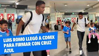 ¡LUIS ROMO llegó a la CDMX para FIRMAR con CRUZ AZUL!  Regresa a LA MÁQUINA  Apertura 2024