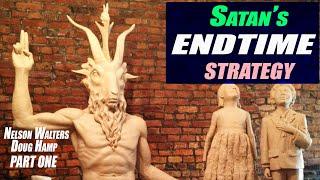 What is Satan's Strategy in the End Times? Nelson Walters/Doug Hamp Video Series Part One