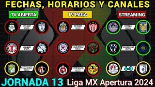 FECHAS, HORARIOS y CANALES CONFIRMADOS para los PARTIDOS de la JORNADA 13 Liga MX APERTURA 2024