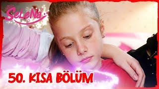 Selena 50. Bölüm | Kısa Bölümler 