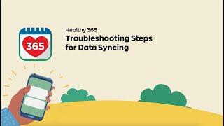 Healthy 365: Troubleshooting Steps for Data Syncing